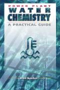 Power Plant Water Chemistry A Practical