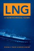 LNG A Nontechnical Guide