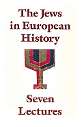 The Jews in European History: Seven Lectures