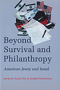 Beyond Survival & Philanthropy American Jewry & Israel