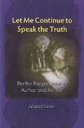 Let Me Continue to Speak the Truth: Bertha Pappenheim as Author and Activist