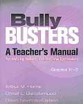 Bully Busters a Teachers Manual For Helping Bullies Victims & Bystanders Grades K 5