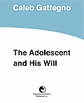 The Adolescent and His Will