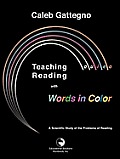 Teaching Reading with Words in Color: A Scientific Study of the Problems of Reading