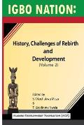 Igbo nation: history, challenges of rebirth and development: Volume II