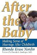 After the Baby: Making Sense of Marriage After Childbirth