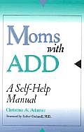 Moms With Add A Self Help Manual