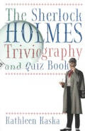 Sherlock Holmes Triviography & Quiz Book