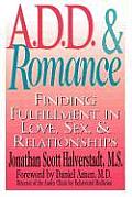 ADD & Romance Finding Fulfillment In Love Sex & Relationships