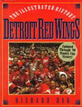 Detroit Red Wings The Illustrated Histor