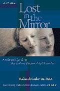 Lost in the Mirror 2nd Edition An Inside Look at Borderline Personality Disorder