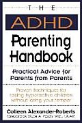 ADHD Parenting Handbook Practical Advice for Parents from Parents