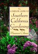 Complete Guide To Southern California Gardening