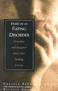 Diary of an Eating Disorder A Mother & Daughter Share Their Healing Journey