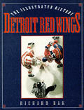 Detroit Red Wings The Illustrated History