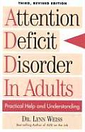 Attention Deficit Disorder in Adults 3rd Revised Edition Practical Help & Understanding