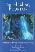 Healing Fountain Poetry Therapy for Lifes Journey
