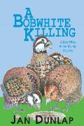 A Bobwhite Killing: Volume 3