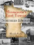Minnesota's Lost Towns Northern Edition: Volume 1