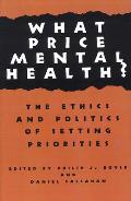 What Price Mental Health?: The Ethics and Politics of Setting Priorities