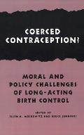 Coerced Contraception?: Moral and Policy Challenges of Long-Acting Birth Control