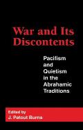 War and Its Discontents: Pacifism and Quietism in the Abrahamic Traditions