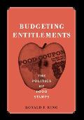 Budgeting Entitlements: The Politics of Food Stamps