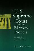 The U.S. Supreme Court and the Electoral Process: Second Edition