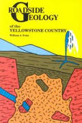 Roadside Geology Of The Yellowstone Country