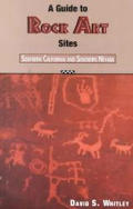 Guide to Rock Art Sites Southern California & Southern Nevada