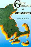 Roadside Geology Of Massachusetts