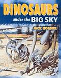 Dinosaurs Under The Big Sky