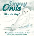 Snowy Owls Whoo Are They