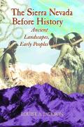 The Sierra Nevada Before History: Ancient Landscapes, Early Peoples
