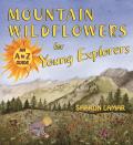 Mountain Wildflowers for Young Explorers