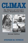 Climax The History Of Colorados Molybdenum Mine