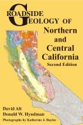 Roadside Geology of Northern & Central California 2nd Edition