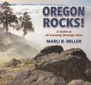 Oregon Rocks A Guide to 60 Amazing Geologic Sites
