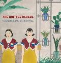 Brittle Decade Visualizing Japan in the 1930s