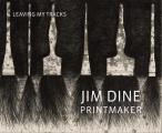 Jim Dine Printmaker Leaving My Tracks