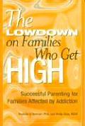 Lowdown on Families Who Get High Successful Parenting for Families Affected by Addiction
