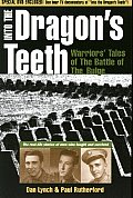 Into the Dragons Teeth Warriors Tales of the Battle of the Bulge With Special DVD