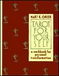 Tarot for Yourself A Workbook for Personal Transformation