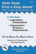 Math Made Nice-N-Easy #5: Logarithmic Computations, Trigonometric Analysis & Measurements