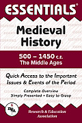Medieval History: 500 to 1450 Ce Essentials