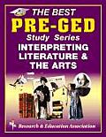 Pre GED Interpreting Literature & the Arts Rea The Best Test Prep for GED The Best Test Prep for the GED Language Arts Reading Section