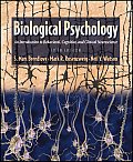 Biological Psychology : Introduction To Behavioral, Cognitive, and Clinical Neuroscience (5TH 07 - Old Edition)