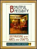 Beautiful Necessity Decorating With Arts & Crafts