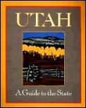 Utah: A Guide to the State