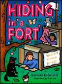 Hiding In A Fort Backyard Retreats For Kids